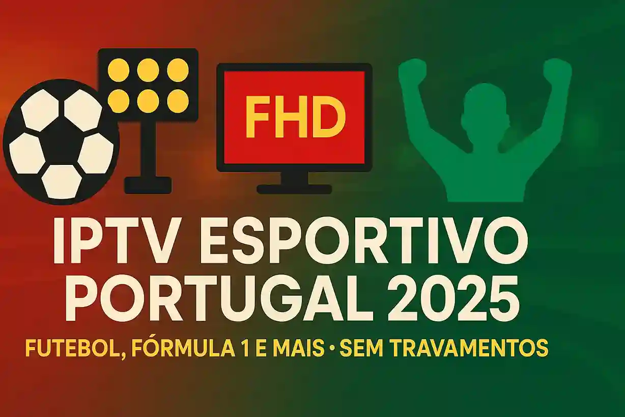 IPTV Esportivo Portugal 2025