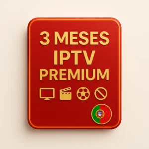 Plano IPTV Portugal Premium de 3 meses com canais nacionais, filmes, esportes e acesso
